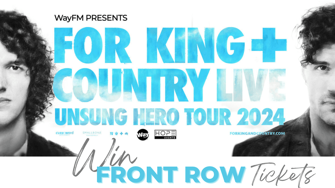 For King & Country : Win Front Row Tickets!