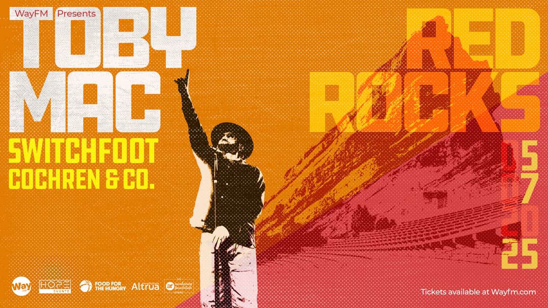 WayFM presents: TobyMac Red Rocks Live 2025