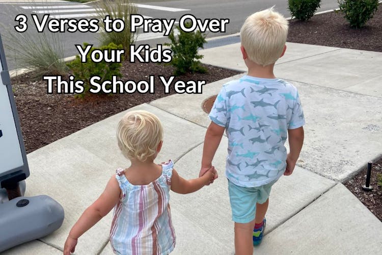 3 Verses to Pray Over Your Kids This School Year