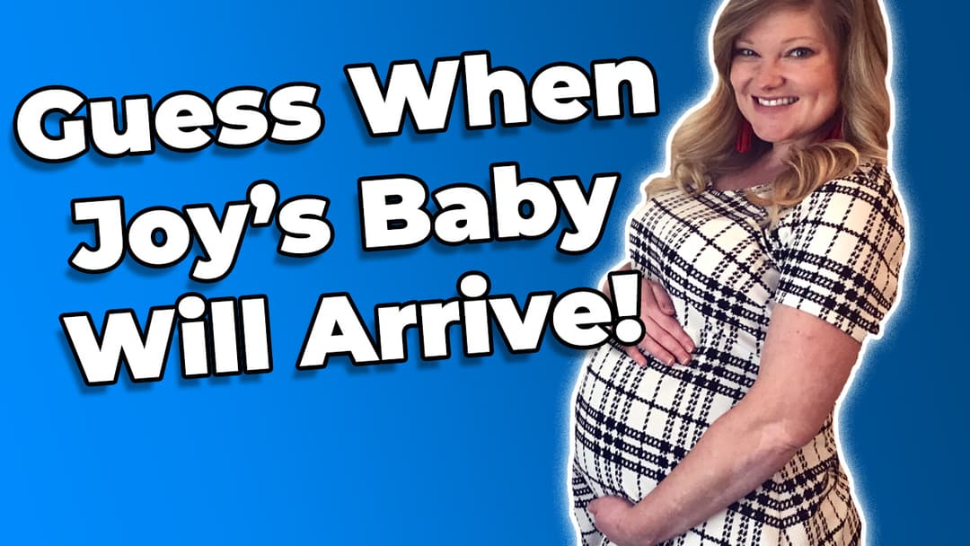 Can You Guess When Joy's Baby Will Arrive?