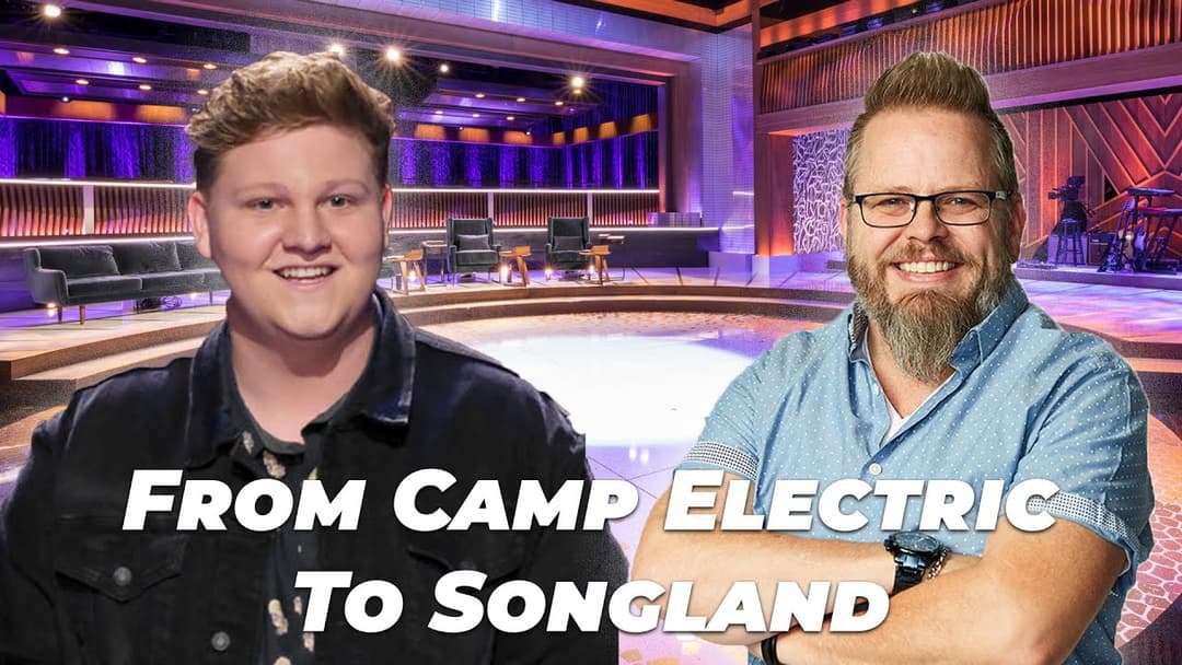 From Camp Electric to Songland