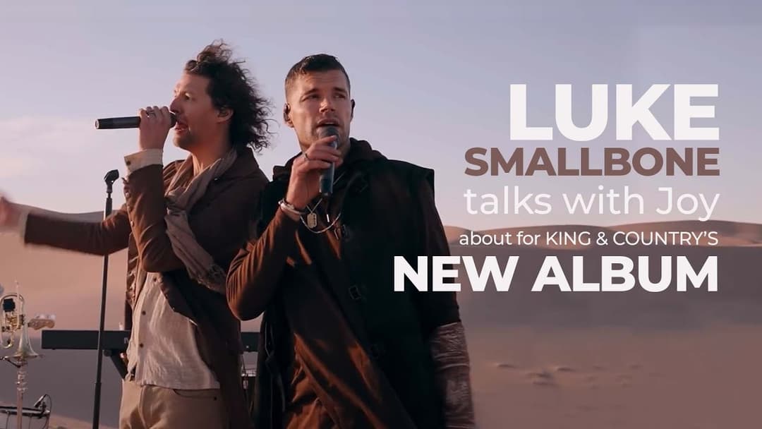 For King and Country on Their Brand New Album