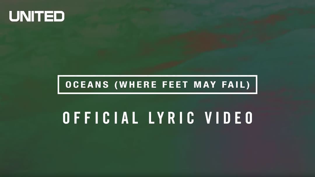 5 Take-Aways from "Oceans" by Hillsong United